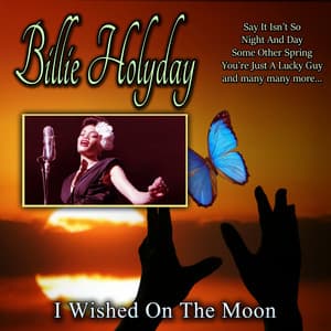 I Wished On The Moon - Billie Holiday