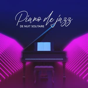 Piano de jazz de nuit solitaire: Ballades nostalgiques au piano pour âmes solitaires - Triste piano musique oasis