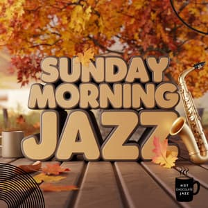 Sunday Morning Jazz - Hot Chocolate Jazz