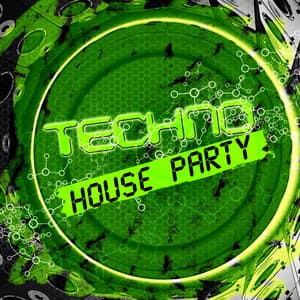 Techno House Party - Techno House