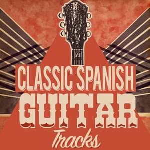 Classic Spanish Guitar Tracks - Spanish Classic Guitar