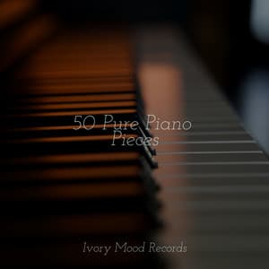 50 Pure Piano Pieces - Ivory Mood