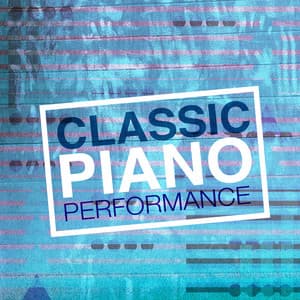 Classic Piano Performance - Classic Piano