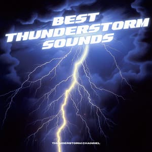 Best Thunderstorm Sounds - Thunderstorm Channel