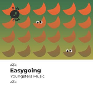 zZz Easygoing Youngsters Music zZz - Toddler Songs Kids