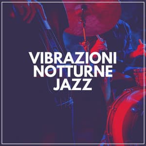 Vibrazioni Notturne Jazz - Jazz Rilassante