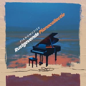 Rustgevende Pianocollectie - Pianomuziek