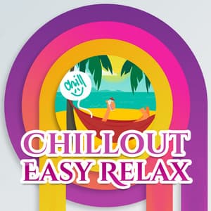 Chillout Easy Relax – Beach Love, Sweet Cocktail, Deep Vibes, Palma de Lounge - The Chillout Players