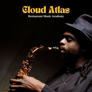 Cloud Atlas: Ambient Jazz - Restaurant Music Academy