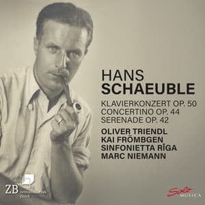 Schaeuble: Piano Concerto, Op. 50, Oboe Concertino, Op. 44 & Serenade, Op. 42 - Hans Schaeuble