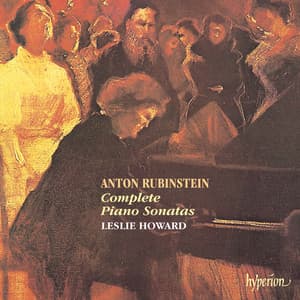 Rubinstein: Complete Piano Sonatas - Anton Rubinstein