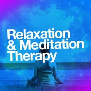 Relaxation & Meditation Therapy - Music Therapy