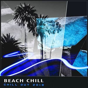 Beach Chill - Chill Out 2018