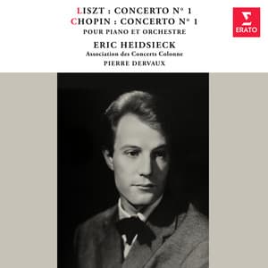 Liszt: Piano Concerto No. 1 - Chopin: Piano Concerto No. 1, Op. 11 - Eric Heidsieck