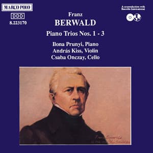 BERWALD: Piano Trios Nos. 1-3 - Franz Berwald