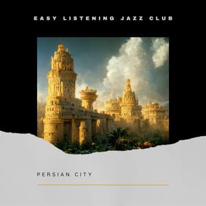 Persian City - Easy Listening Jazz Club