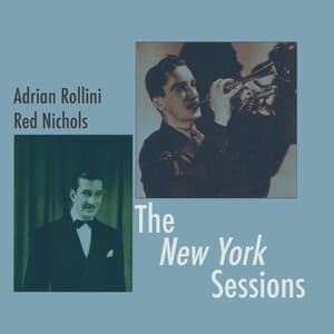 The New York Sessions - Adrian Rollini