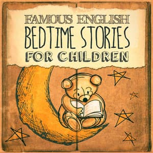 Famous English Bedtime Stories for Children - Calm Children Collection