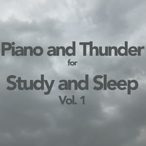 Piano and Thunder for Study and Sleep, Vol. 1 - Mother Nature Soundscapes