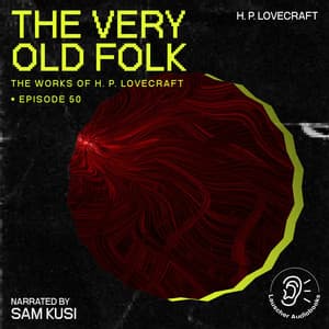 The Very Old Folk - The Work of H. P. Lovecraft