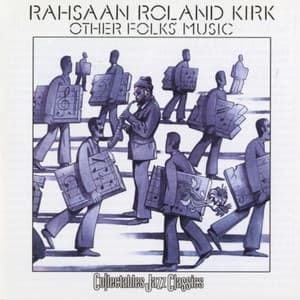 Other Folk's Music - Rahsaan Roland Kirk