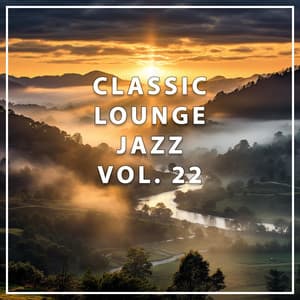 Classic Lounge Jazz Vol. 22 - Classic Lounge Jazz