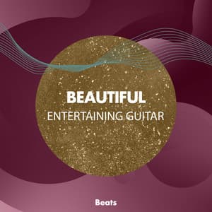 Beautiful Entertaining Guitar Beats - Relaxing Acoustic Guitar