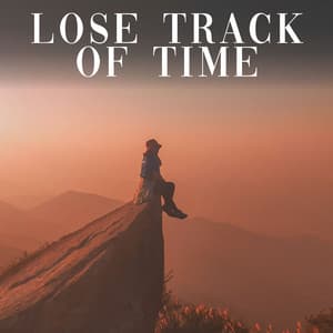 Lose Track of Time - LofiCentral