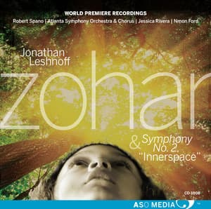 Jonathan Leshnoff: Zohar & Symphony No. 2 "Innerspace" - Jonathan Leshnoff