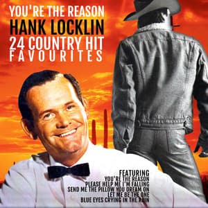 You're the Reason - Hank Locklin`s 24 Country Hit Favourites - Hank Locklin