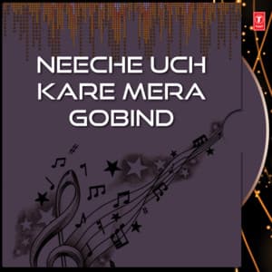 Neeche Uch Kare Mera Gobind - Bhai Harjinder Singh Ji Srinagarwale