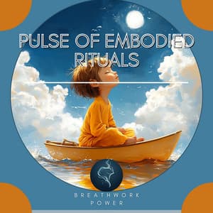 Pulse of Embodied Rituals - Breathwork Power
