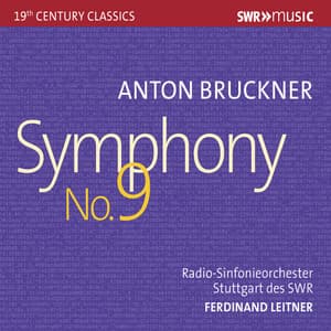 Bruckner: Symphony No. 9 in D Minor, WAB 109 - Anton Bruckner