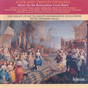 Four & Twenty Fiddlers: Music for the Restoration Court Band - The Parley of Instruments