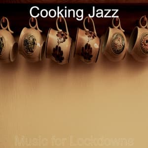 Music for Lockdowns - Cooking Jazz