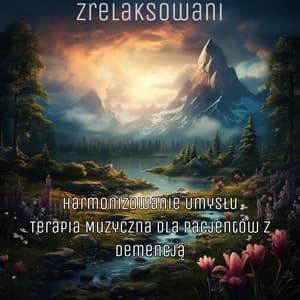 Harmonizowanie Umysłu: Terapia Muzyczna dla Pacjentów z Demencją - Zrelaksowani