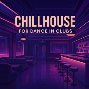Chillhouse for Dance in Clubs - Dj Party EDM