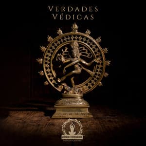 Verdades Védicas - Meditação Espiritualidade Musica Academia