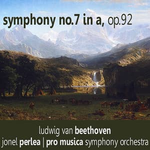 Beethoven: Symphony No. 7 in A, Op. 92 - Ludwig van Beethoven