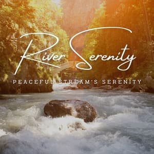 Eternal River Serenity: Stream Sounds for Sleep - Riverfall Science