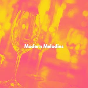Modern Melodies - Dinner Music Chill