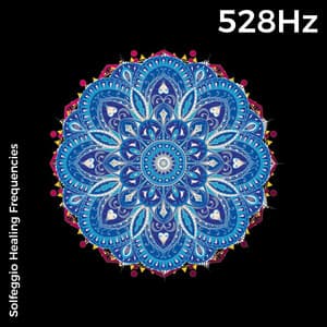 528 Hz Mediation and Repair Music - Solfeggio Frequencies for Meditation