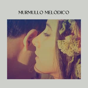 Murmullo Melódico - Sonidos de ruido blanco