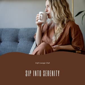 Sip Into Serenity - Café Lounge Club