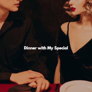 Dinner with My Special - Jazz Classique