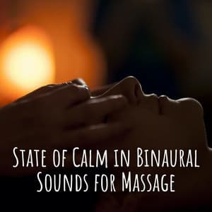State of Calm in Binaural Sounds for Massage - Binaural Lazers