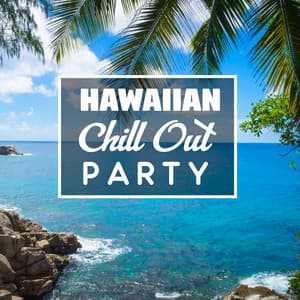 Hawaiian Chill Out Party - Dance Hits 2015