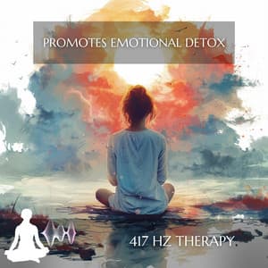 Promotes Emotional Detox - 417 Hz Therapy