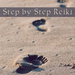 Step by Step Reiki - Reiki Healing Music Consort