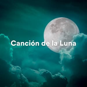 Canción de la Luna - descansa